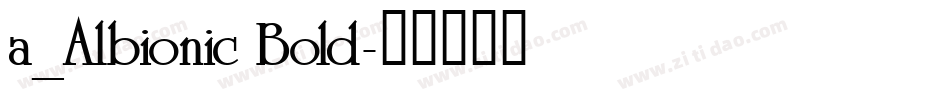 a_Albionic Bold字体转换